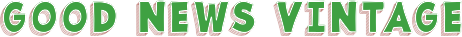 goodnewsvintage